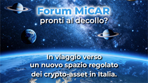 Newsletter 28 novembre 2025 - Forum MiCAR: ecco che cosa serve per affrontare la sfida dei crypto-assets